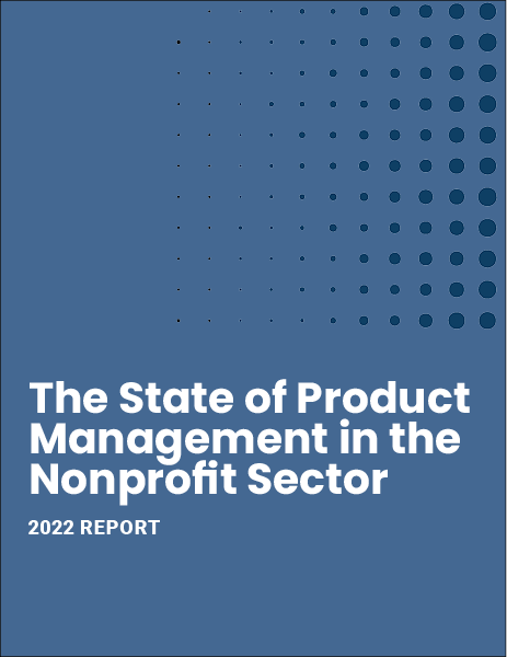 The State of Product Management in the Nonprofit Sector